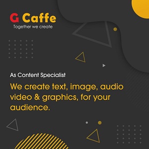 Content Writing G Caffe creative agency for image, text, audio, video and graphics